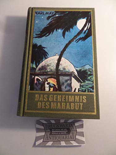 Das Geheimnis des Marabut, Band 57 der Gesammelten Werke: Roman Band 57 der Gesammelten Werke (Karl Mays Gesammelte Werke) von Karl-May-Verlag